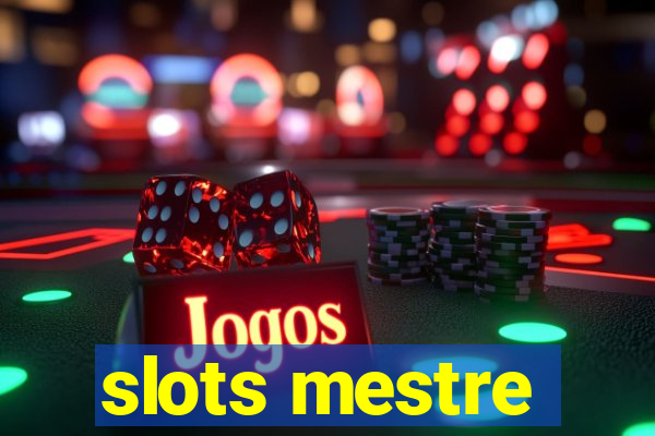 slots mestre